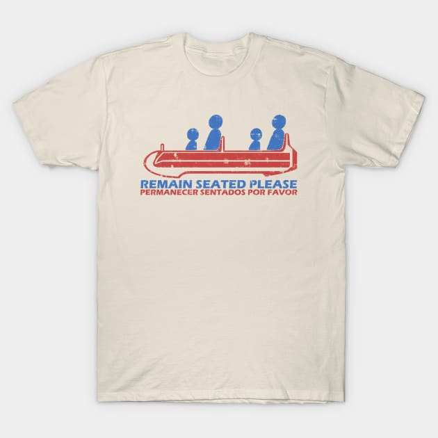 Remain Seated Please T-Shirt by EpcotServo